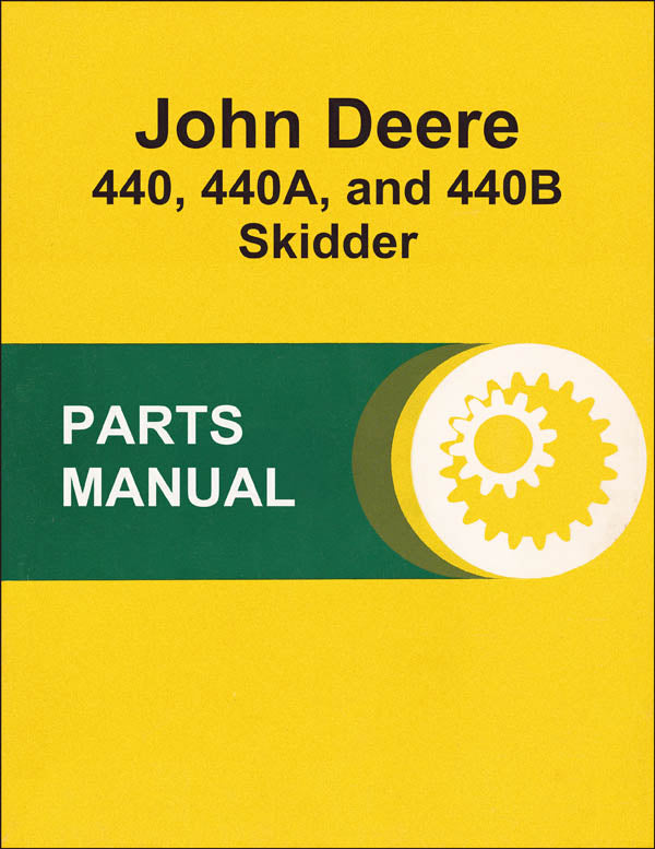 JD 440, 440A, and 440B Skidder - Parts Catalog