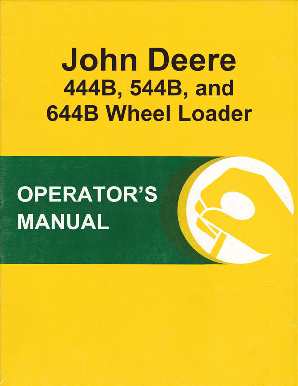 JD 444B, 544B, and 644B Wheel Loader - Operator's Manual
