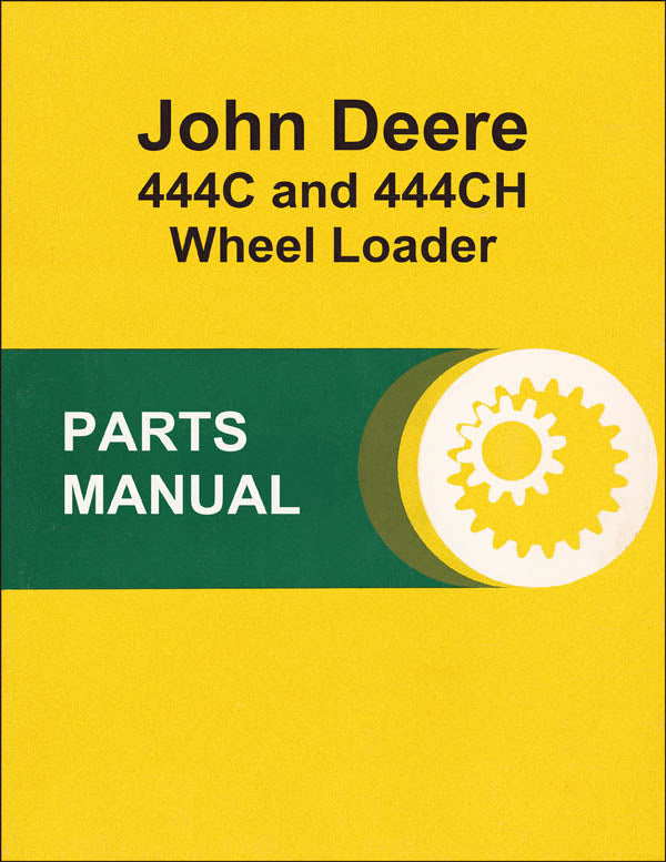 JD 444C and 444CH Wheel Loader - Parts Catalog