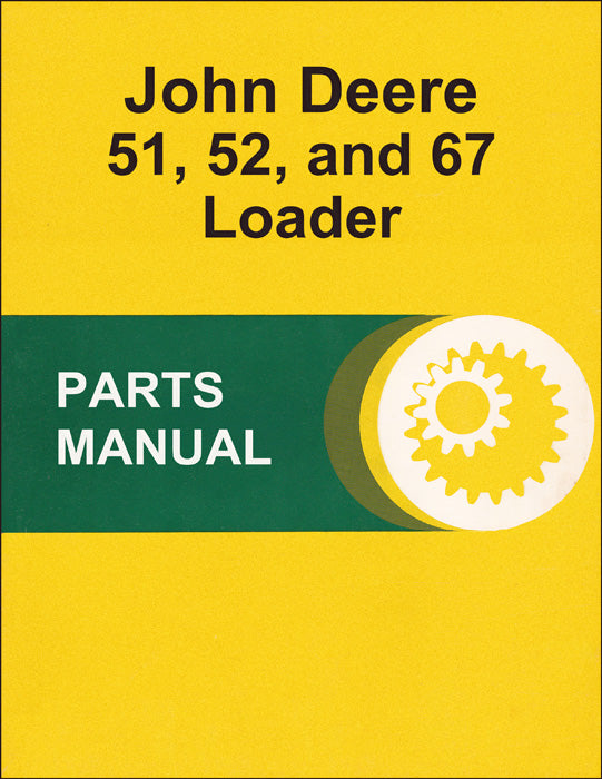 JD 51, 52, and 67 Loader - Parts Catalog