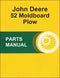 JD 52 Moldboard Plow - Parts Catalog