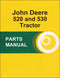 JD 520 and 530 Tractor - Parts Catalog