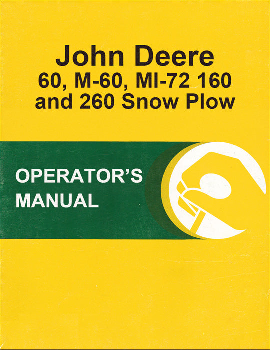 JD 60, M-60, MI-72 160 and 260 Snow Plow - Operator's Manual