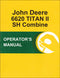 JD 6620 TITAN II SH Combine - Operator's Manual