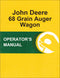 JD 68 Grain Auger Wagon - Operator's Manual