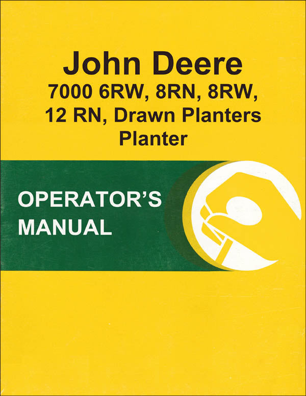 JD 7000 6RW, 8RN, 8RW, and 12RN Drawn Planters - Operator's Manual