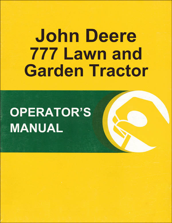 JD 777 Lawn and Garden Tractor - Operator's Manual
