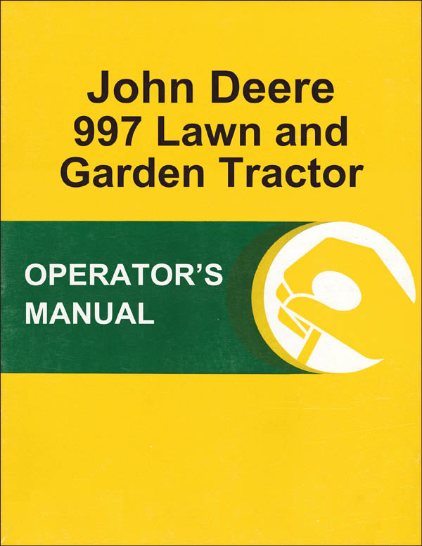 JD 997 Lawn and Garden Tractor - Operator's Manual