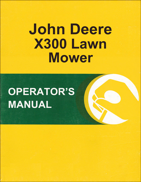 JD X300 Lawn Mower - Operator's Manual