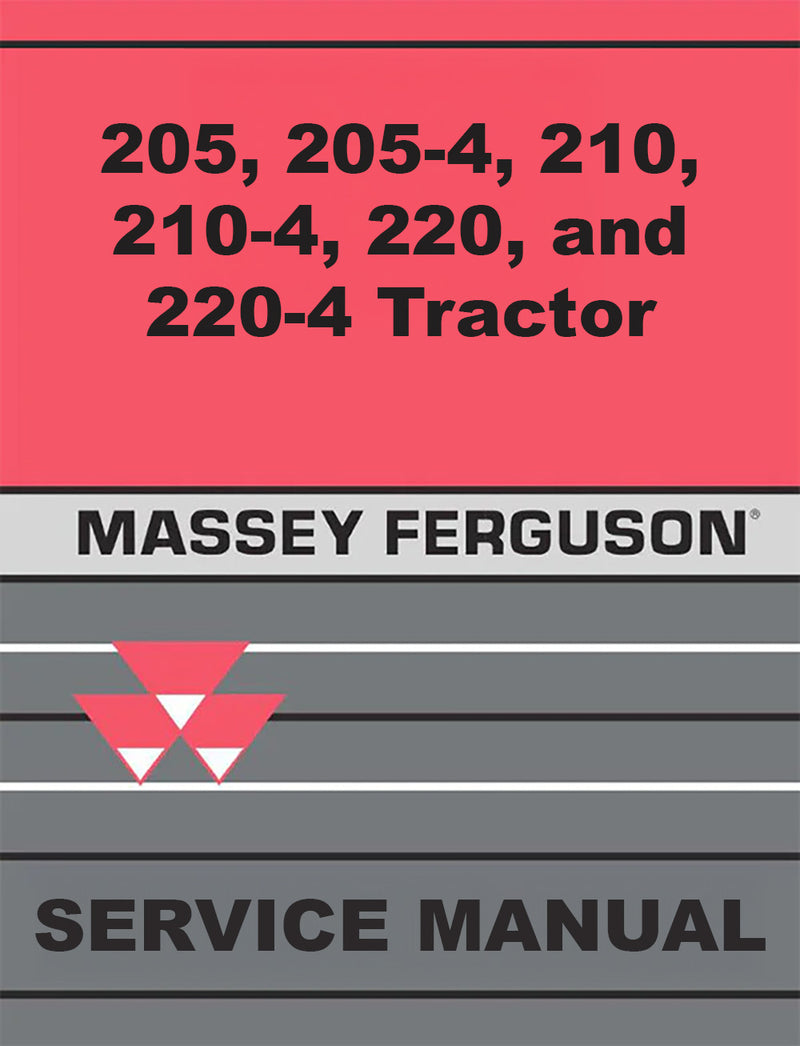 Massey Ferguson 205, 205-4, 210, 210-4, 220, and 220-4 Tractor - Service Manual
