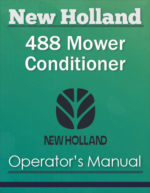 New Holland 488 Mower Conditioner - Operator's Manual