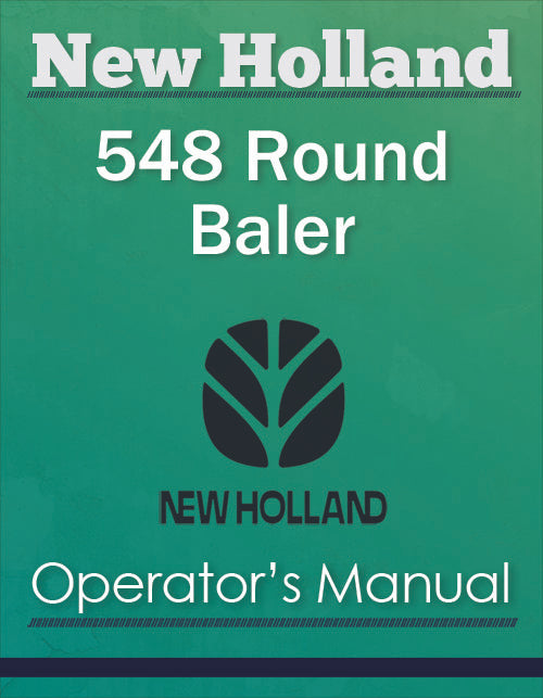 New Holland 548 Round Baler - Operator's Manual