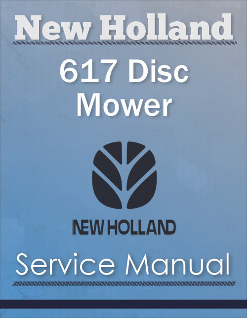 New Holland 617 Disc Mower - Service Manual