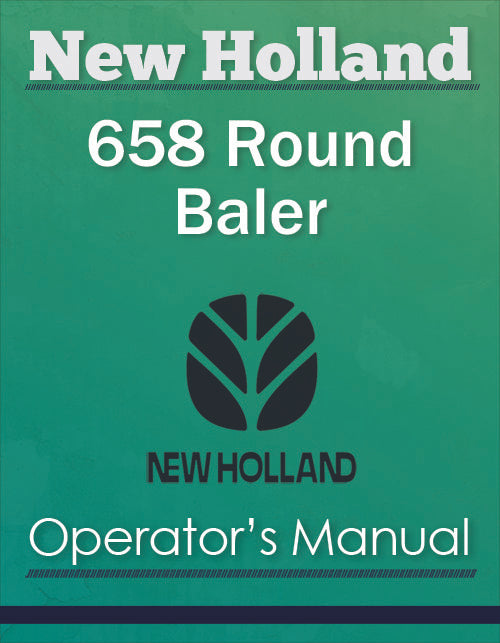 New Holland 658 Round Baler - Operator's Manual