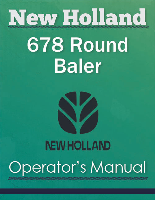 New Holland 678 Round Baler - Operator's Manual