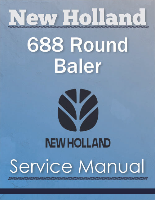New Holland 688 Round Baler - Service Manual