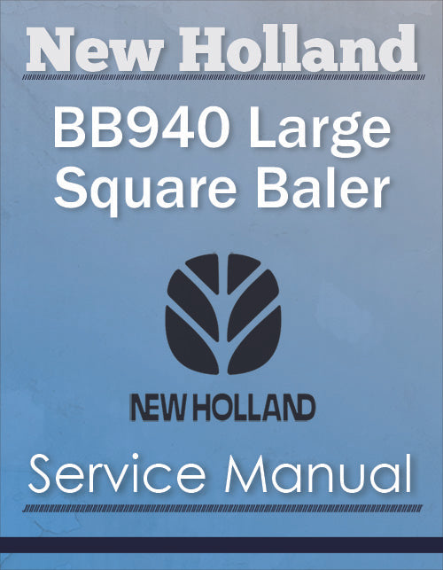 New Holland BB940 Large Square Baler - Service Manual