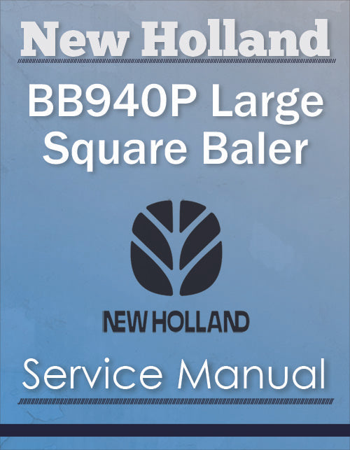New Holland BB940P Large Square Baler - Service Manual