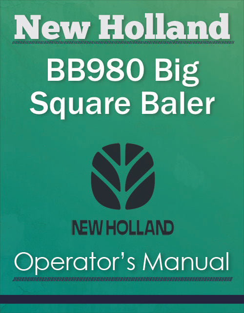 New Holland BB980 Big Square Baler - Operator's Manual