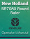 New Holland BR7080 Round Baler - Operator's Manual