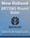 New Holland BR7080 Round Baler - Service Manual