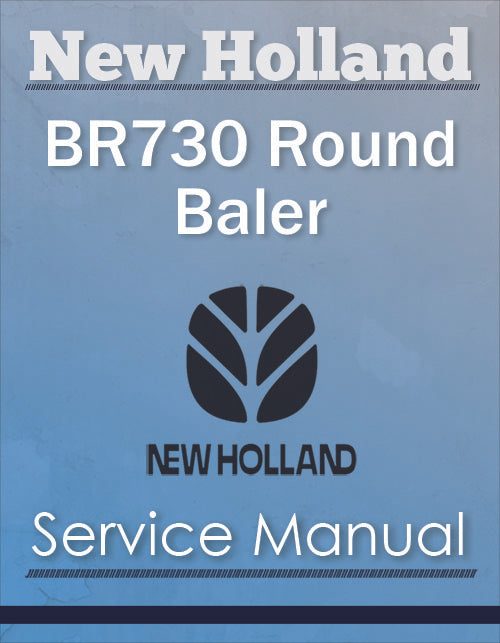New Holland BR730 Round Baler - Service Manual