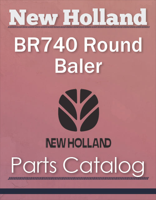 New Holland BR740 Round Baler - Parts Catalog