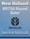 New Holland BR750 Round Baler - Service Manual