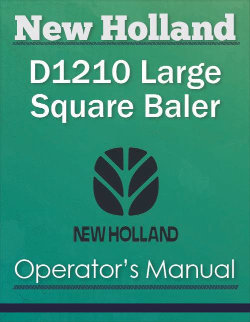 New Holland D1210 Large Square Baler - Operator's Manual