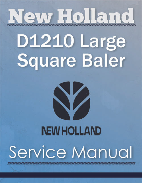 New Holland D1210 Large Square Baler - Service Manual