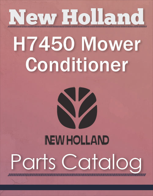 New Holland H7450 Mower Conditioner - Parts Catalog