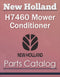 New Holland H7460 Mower Conditioner - Parts Catalog