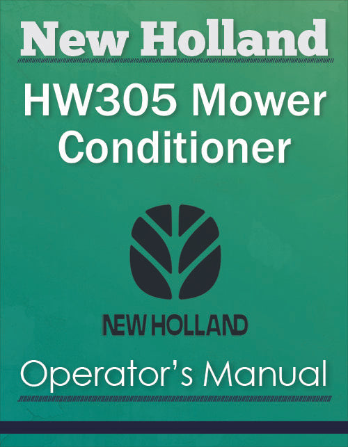 New Holland HW305 Windrower/ Mower Conditioner - Operator's Manual