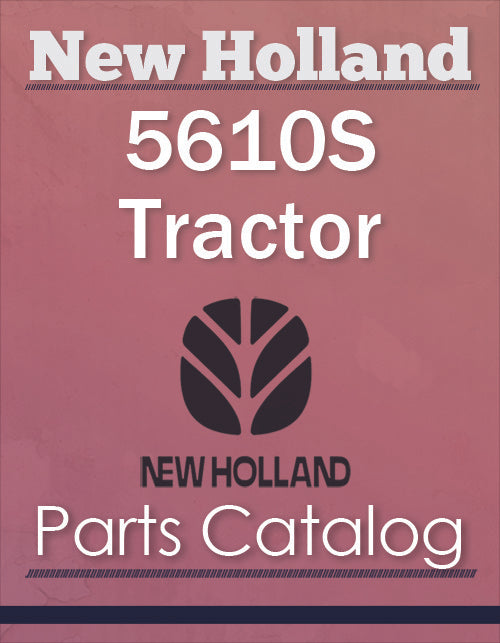 New Holland 5610S Tractor - Parts Catalog