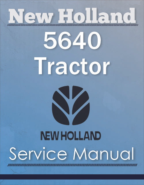 New Holland 5640 Tractor - Service Manual