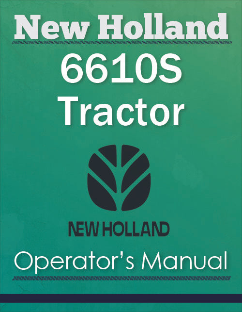 New Holland 6610S Tractor - Operator's Manual