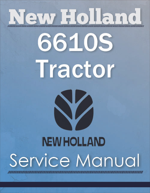 New Holland 6610S Tractor - Service Manual