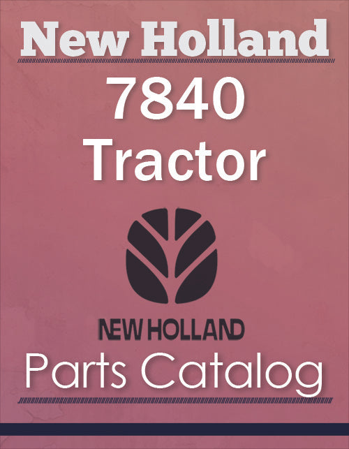 New Holland 7840 Tractor - Parts Catalog