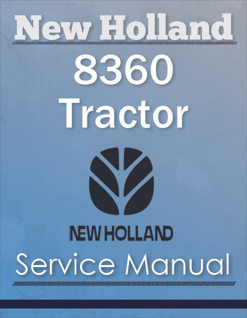 New Holland 8360 Tractor - Service Manual