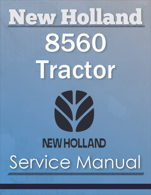 New Holland 8560 Tractor - Service Manual