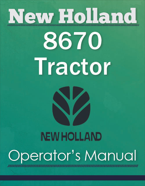 New Holland 8670 Tractor - Operator's Manual