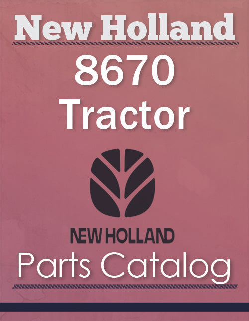 New Holland 8670 Tractor - Parts Catalog