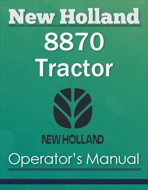 New Holland 8870 Tractor - Operator's Manual