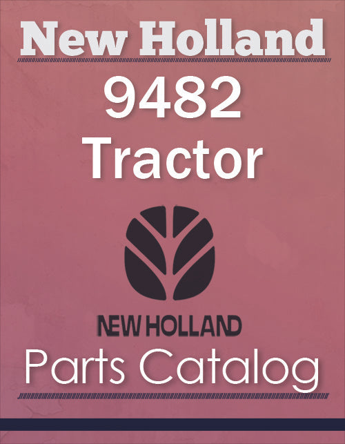 New Holland 9482 Tractor - Parts Catalog