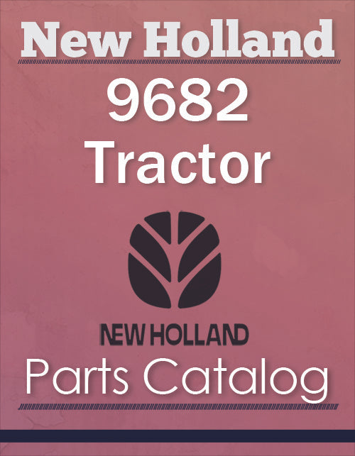 New Holland 9682 Tractor - Parts Catalog
