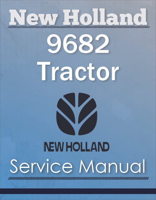 New Holland 9682 Tractor - Service Manual