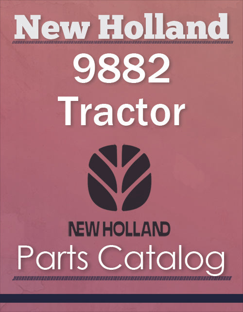 New Holland 9882 Tractor - Parts Catalog