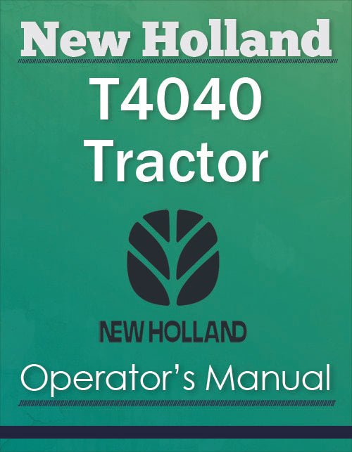 New Holland T4040 Tractor - Operator's Manual