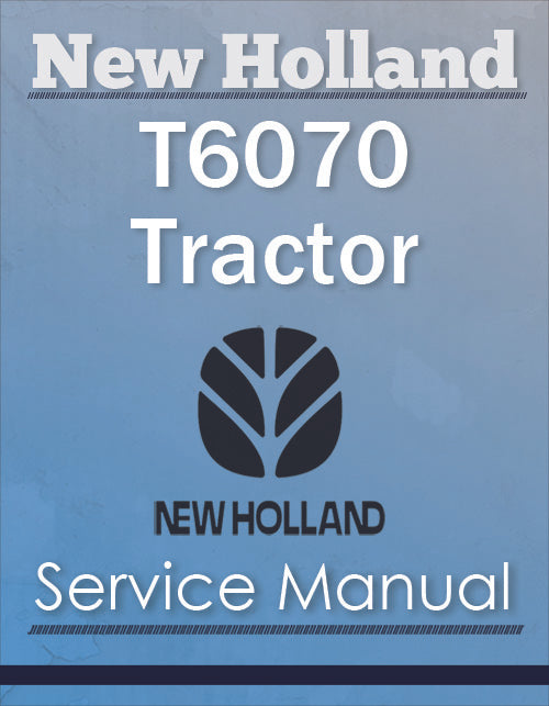 New Holland T6070 Tractor - Service Manual