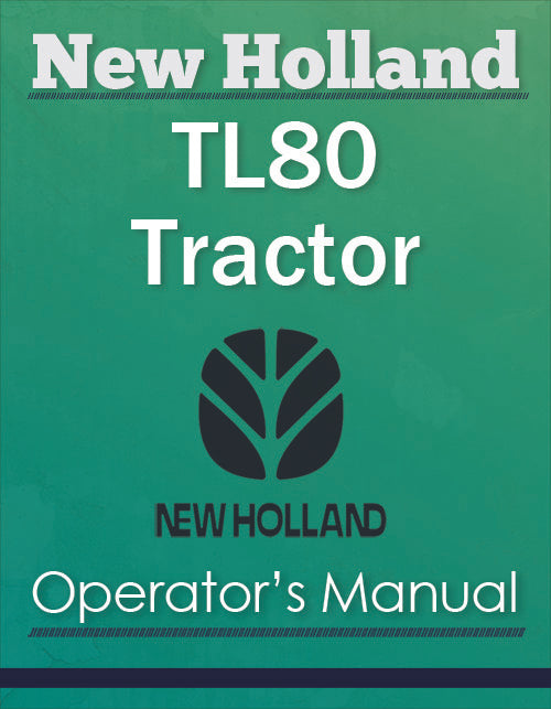 New Holland TL80 Tractor - Operator's Manual